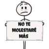 NO TE
MOLESTARÉ
MÁS