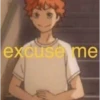 excuse me