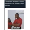 Cuando veo de lejitos a mi amix
besándose con alguien que no
conozco
Con quien estará
esta puta ahora?