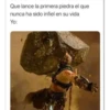 Que lance la primera piedra el que
nunca ha sido infiel en su vida
Yo: