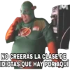 NO CREERÁS LA CLASE DE
IDIOTAS QUE HAY POR AQUÍ