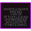 AMARTE,CUIDARTE
MUCHO
Y HACER
DE TU FELICIDAD
UNA PRIORIDAD.
NO ES EGOISTA
ES NECESARIO.
