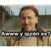 Awww y quién es?
