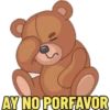 AY NO PORFAVOR