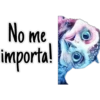 No me importa!