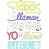 STODOS
LO llaman
INSOMNIO,
YOMame
INTERNET