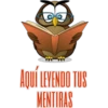 AQUÍ LEVENDO TUS |MENTIRAS: