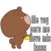 Me voy
pero me
llevo mis
tacos