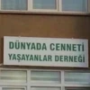 DÜNYADA CENNETİ
YAŞAYANLAR DERNEĞİ