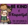 (0)
BE KIND
६
Respectful
Se amable &
respetuoso