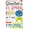 Comienzu
LA SEMANA
EBUENA CARA
que ya habrá
TIEMPO
X M X J V S D
& chpar MONES