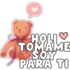 HOLI
TOMAME
SOY
PARA TI