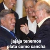 jajaja tenemos plata como cancha