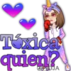 Tóxica
quien?