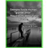 Siempre fuiste mi más
grande amor.
Hoy eres mi dolor más
grande.
AL OTRO LADO DEL SILENCIO