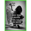 Al Otro Tado
Del Silencio
El peor dolor
lo sientes
Cuando tus ojos
están secos
pero tu corazón
llora