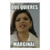 QUE QUIERES
MARGINAL