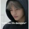 *rethinks life decisions*