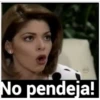 No pendeja!