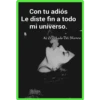 Con tu adiós
Le diste fin a todo
mi universo.
Al Otro Lado Del Silencio