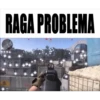 RAGA PROBLEMA
1st