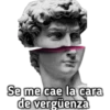 Se me cae la cara
de vergüenzà