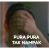 PURA PURA
TAK NAMPAK