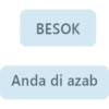 BESOK
Anda di azab