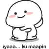 iyaaa... ku maapin