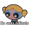 No seas ridiculo