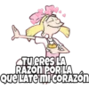 CTU ERES LA
RAZON PORLA
Que LATE MI CORAZón