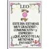 LEO loy ESTE DÍA ESTARAS MUY GRACIOSIT× COMUNICATIV×y EXPRESIV× ¿QUE APOCO TE LA METIO NUN PAYASO? AISH