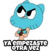YA EMPEZASTE
OTRA VEZ