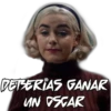 DEBERIAS GANAR
UN OSCAR