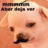 mmmmm
Aber deja ver