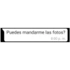 Puedes mandarme las fotos? 8:00