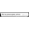No te preocupes, amor 20