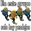 En este grupo
Jan Durat
solo hay pendejos