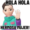 HOLA HOLA
HERMOSA MUJER!