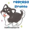 * regresa
pronto