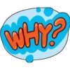 WHY?