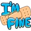 I'm
FINE