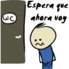(WC)
Espera que
ahora voy