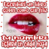"Eccribipiun libro.
Çobre como cER feliz
Rortk
k@r!x
k@rlx
Mnombr8
Estara en cada hoja