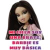MICIELA SOY
UNA BRATZ,
BARBIE ES
MUY BÁSICA