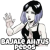 BAJALE AH TUS
PEDOS