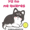 ya no
me quieres