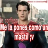 Reina De Corazónesvege
Je confieso
Me la pones como un
mástil v
