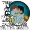 Y ESO
EN
QUÉ
LES
AFECTA
A LOS
AFINICIONADOS
DEL REAL MADRID