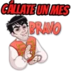 CALLATE UN MES
BRAVO